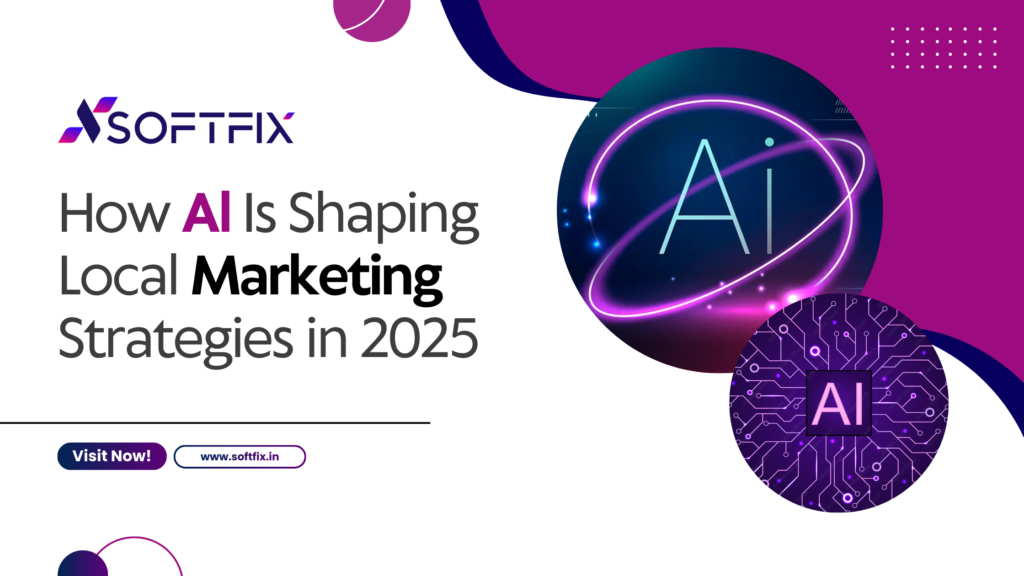 How AI Is Shaping Local Marketing Strategies in 2025