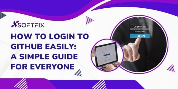 How to Login to GitHub Easily: A Simple Guide for Everyone